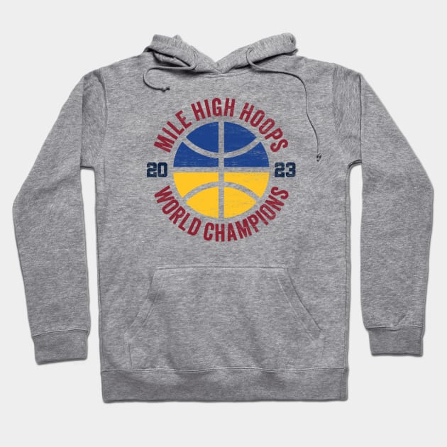 Denver Basketball: Mile High Hoops 2023 World Champions Hoodie by TwistedCharm